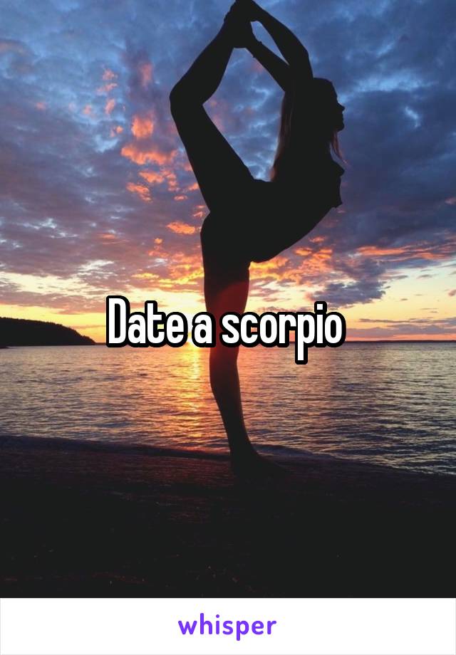 Date a scorpio 