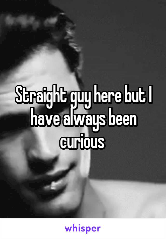 Straight guy here but I have always been curious 