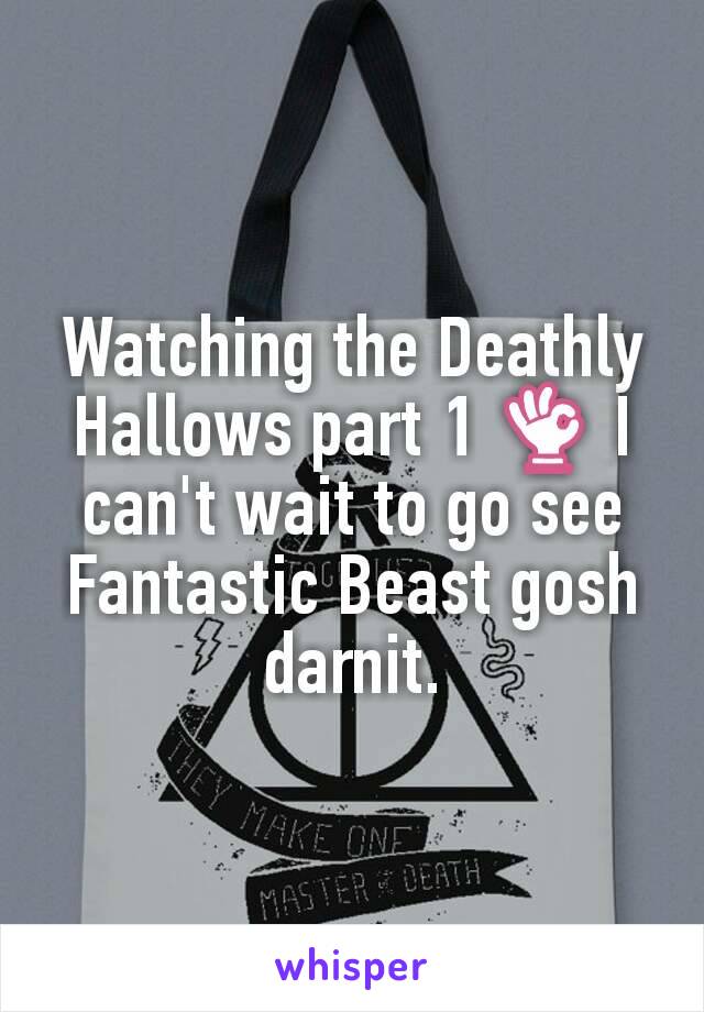 Watching the Deathly Hallows part 1 👌 I can't wait to go see Fantastic Beast gosh darnit.