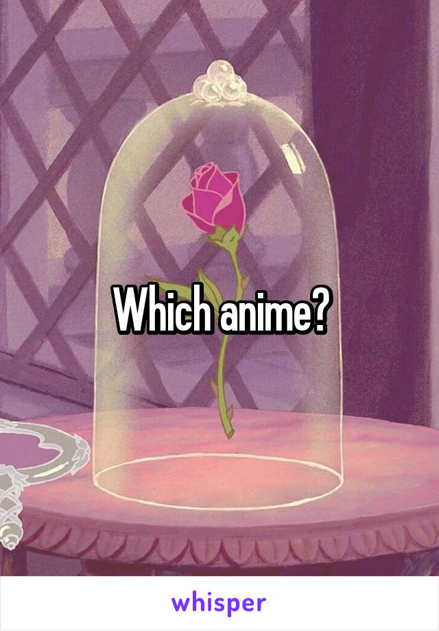 Which anime?