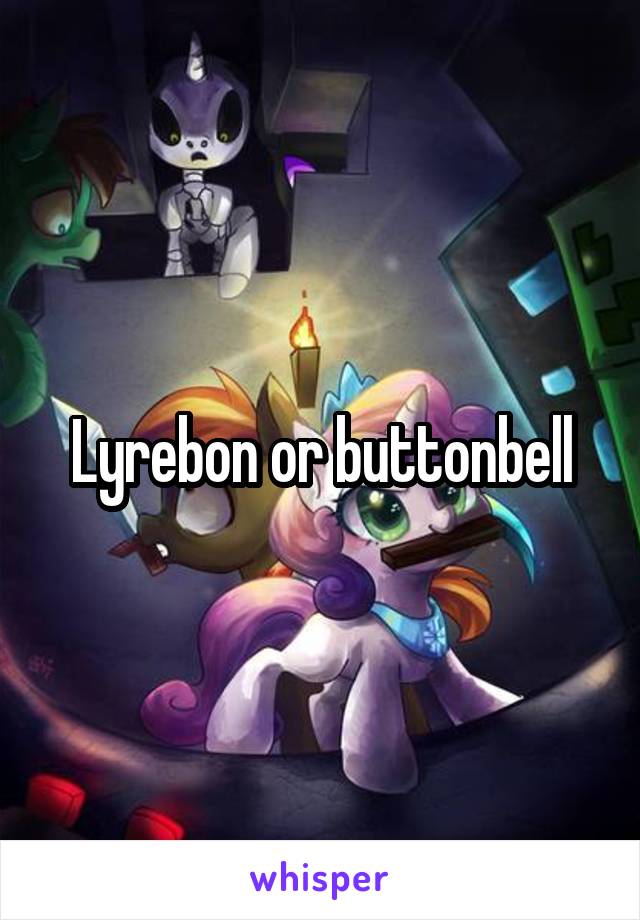 Lyrebon or buttonbell