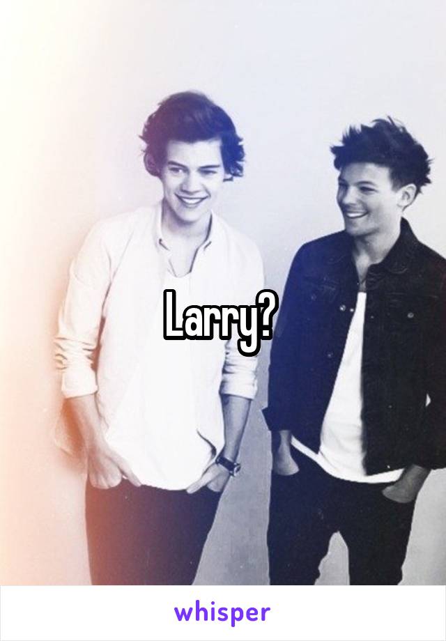 Larry? 