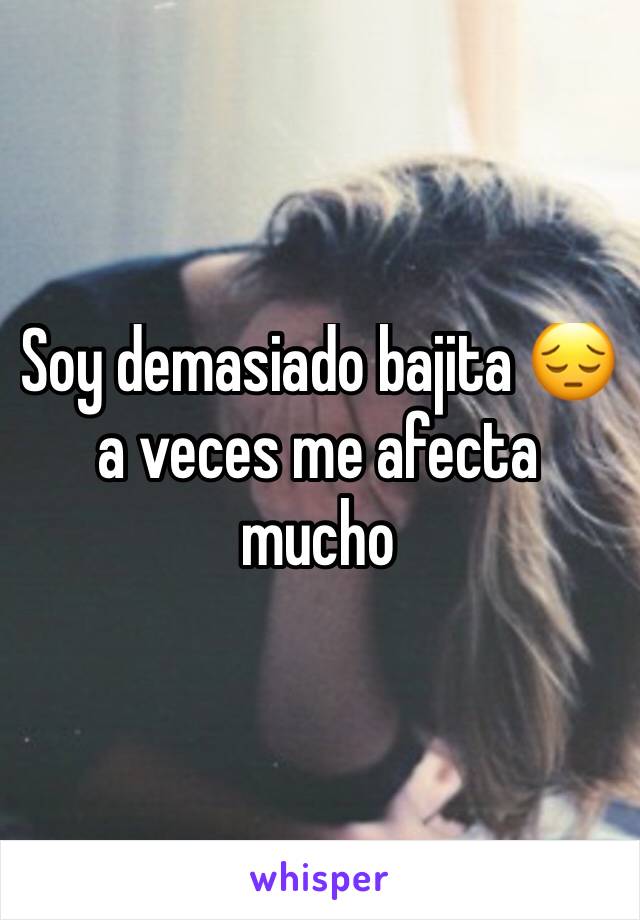 Soy demasiado bajita 😔 a veces me afecta mucho 