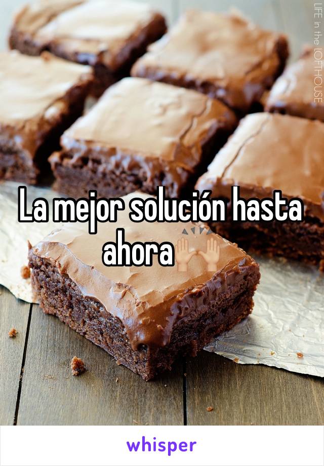 La mejor solución hasta ahora🙌🏼