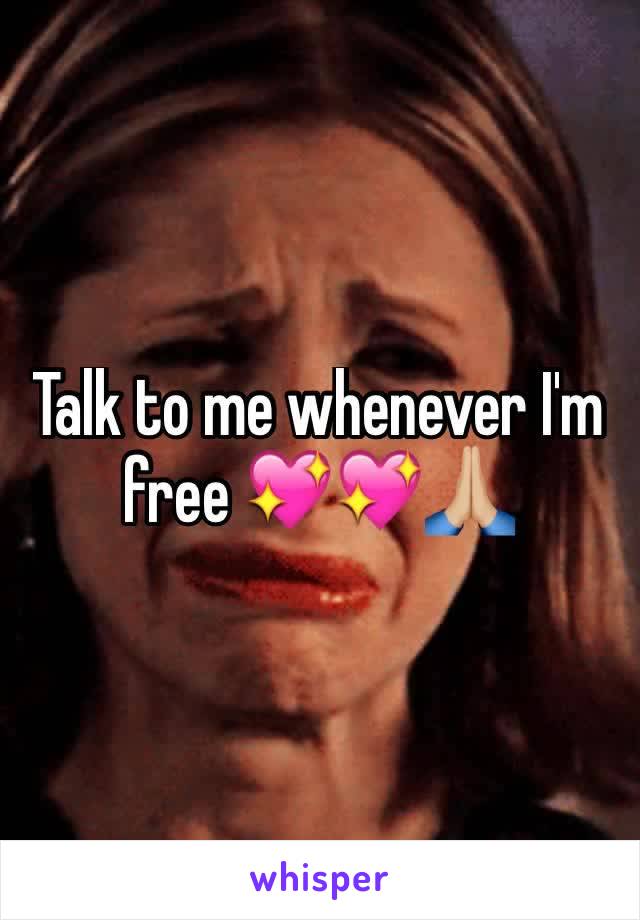 Talk to me whenever I'm free 💖💖🙏🏼