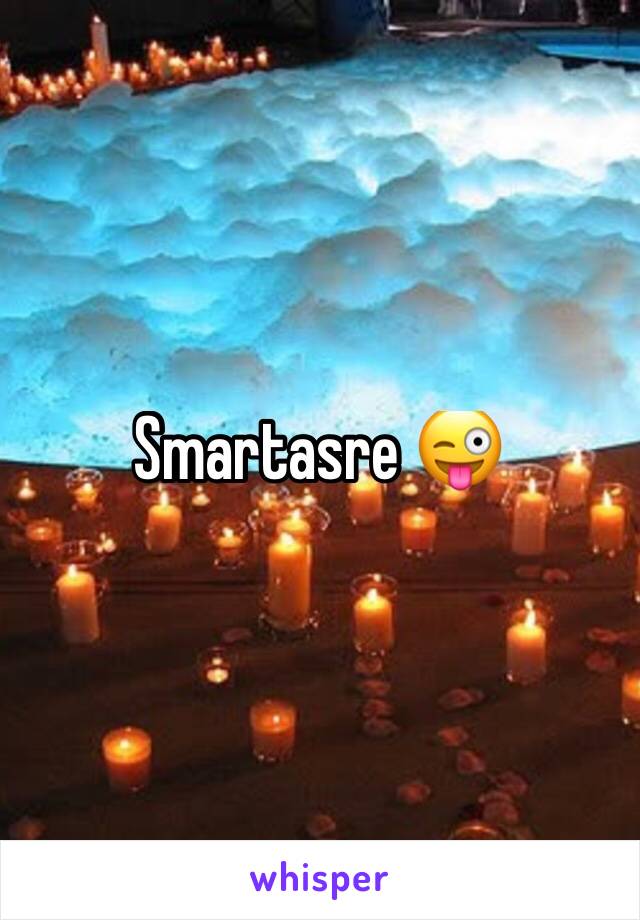 Smartasre 😜