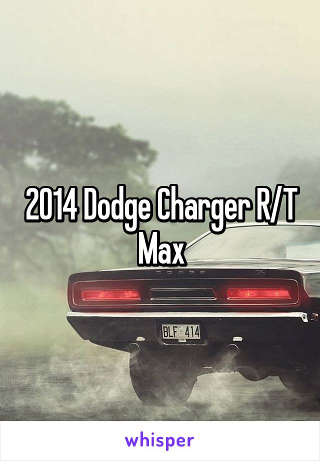 2014 Dodge Charger R/T Max