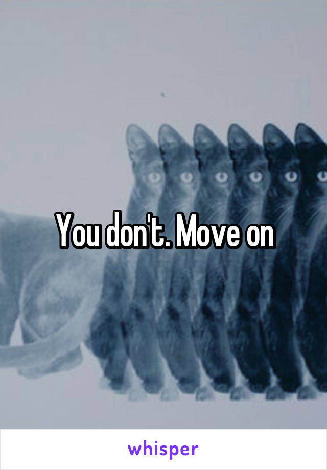 You don't. Move on