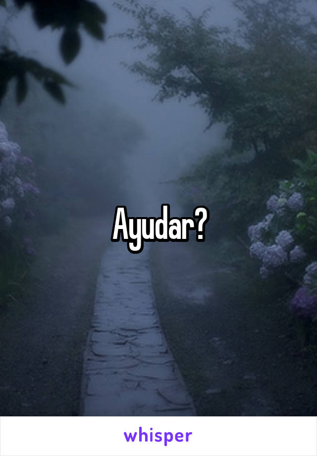 Ayudar?