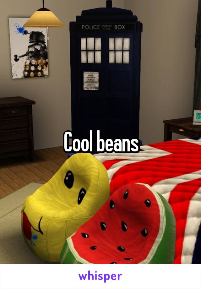 Cool beans