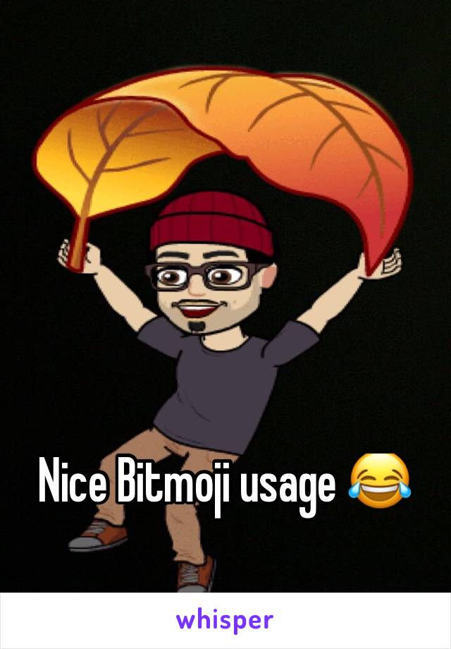 Nice Bitmoji usage 😂