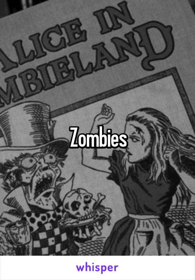 Zombies