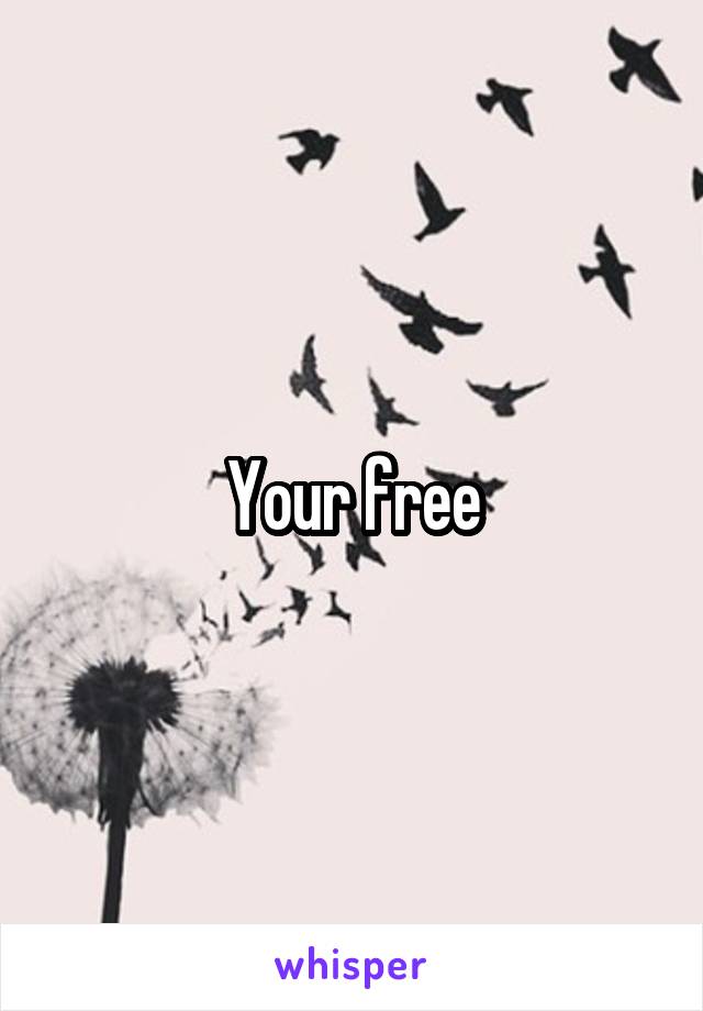 Your free