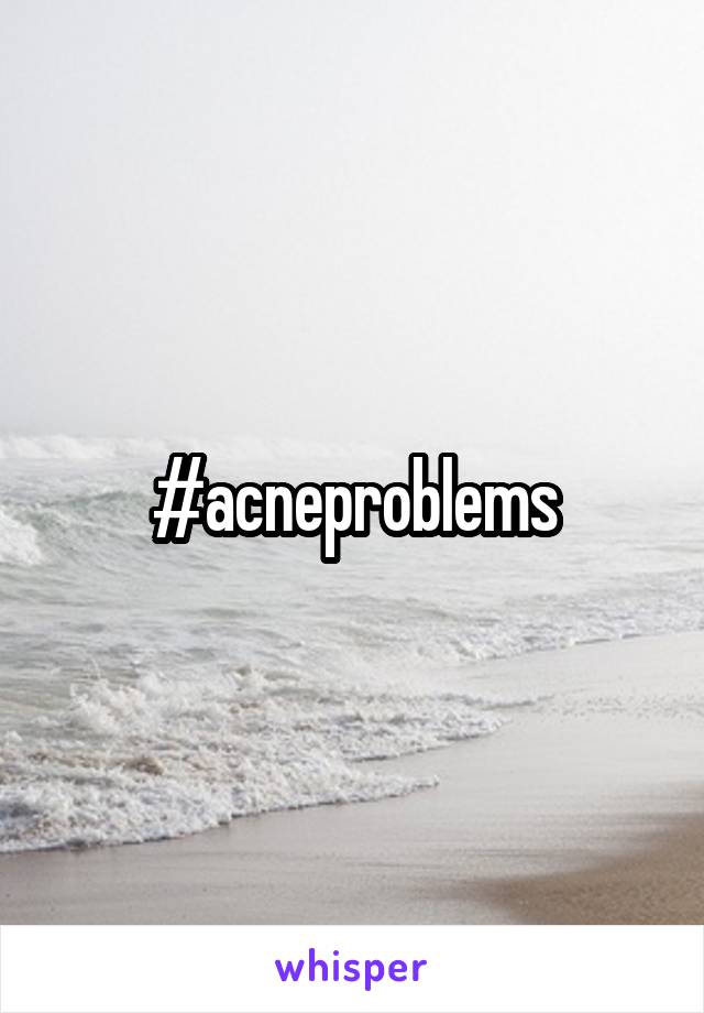 #acneproblems