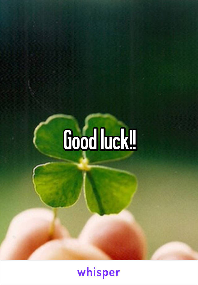 Good luck!!