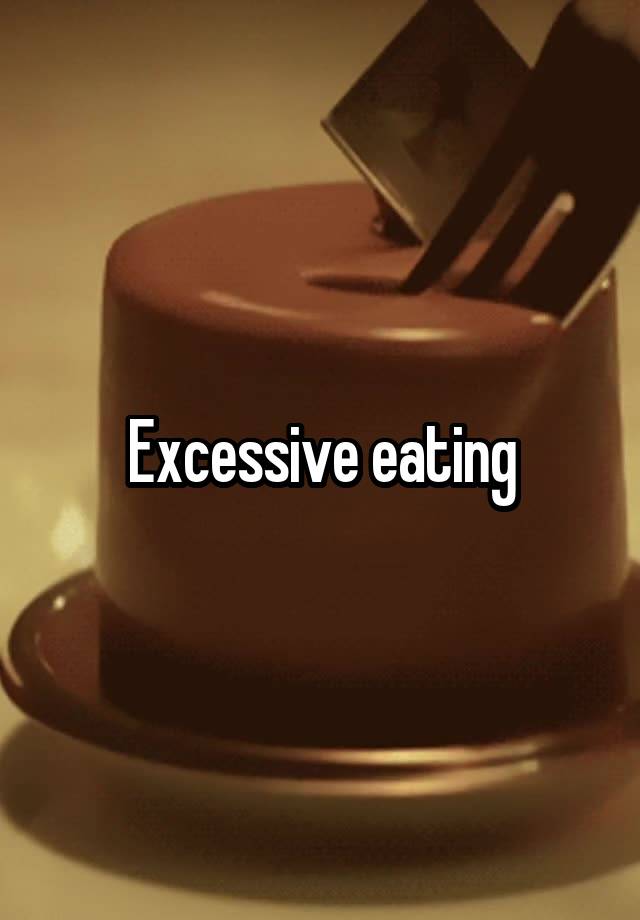 What Means Excessive Eating