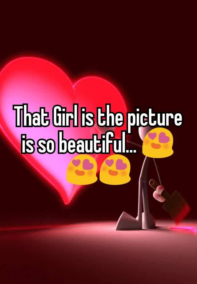 that-girl-is-the-picture-is-so-beautiful