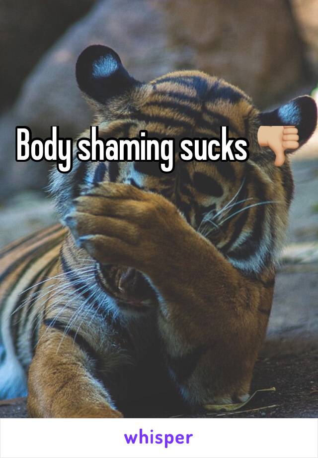 Body shaming sucks 👎🏼