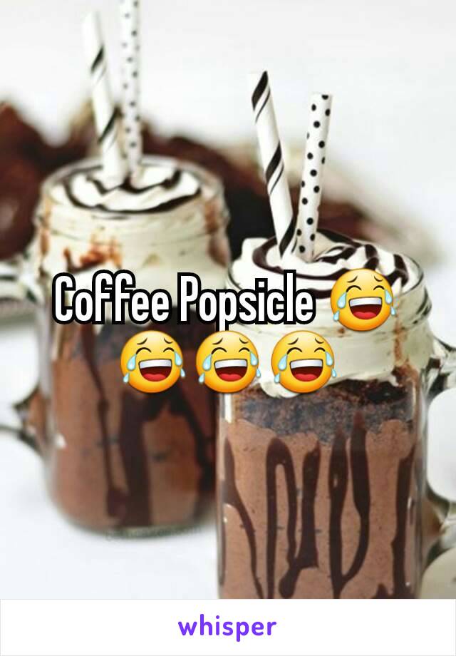 Coffee Popsicle 😂😂😂😂