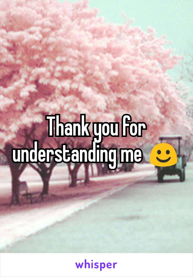 thank-you-for-understanding-me