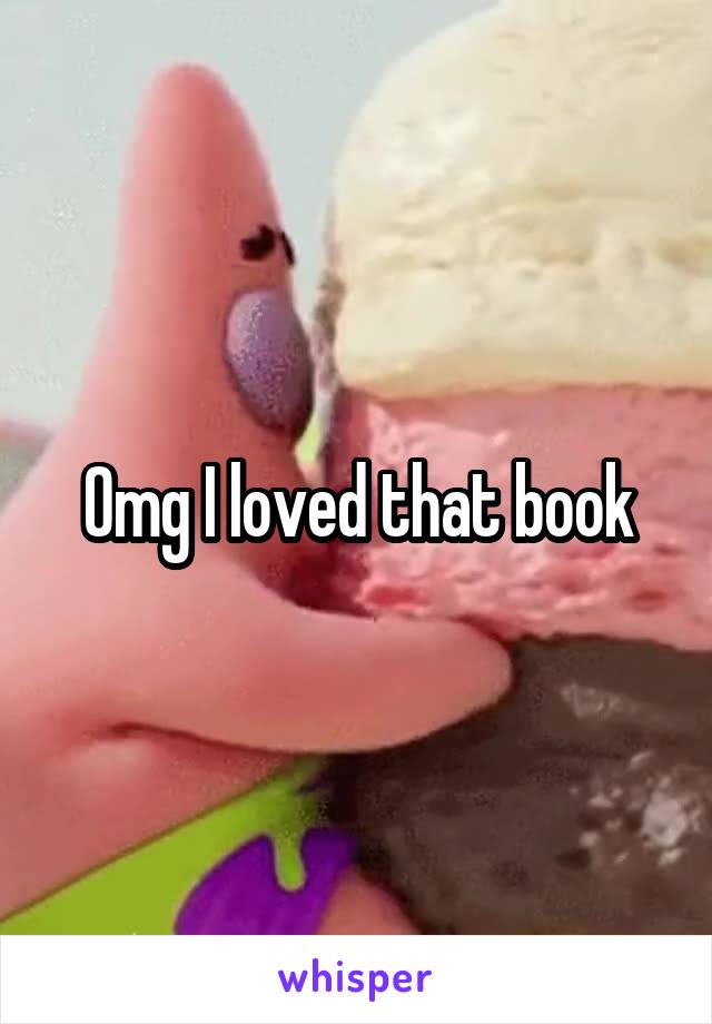 Omg I loved that book