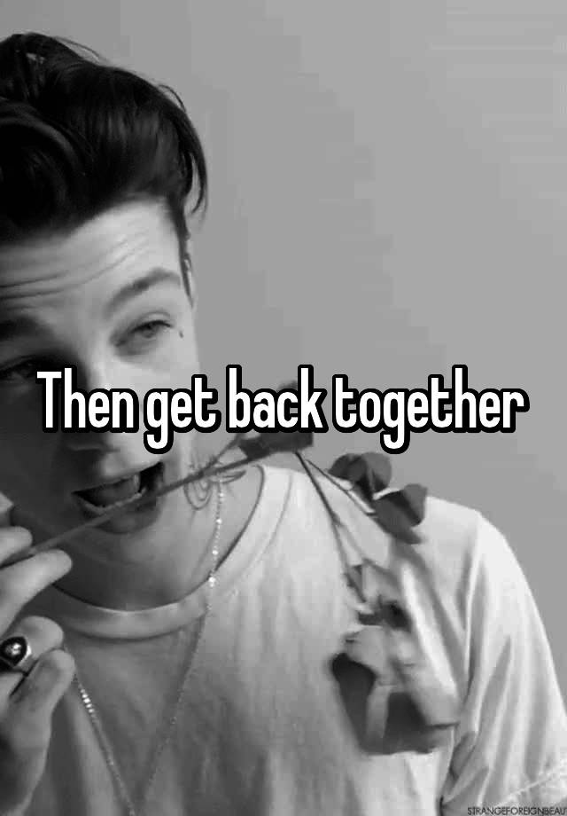 then-get-back-together