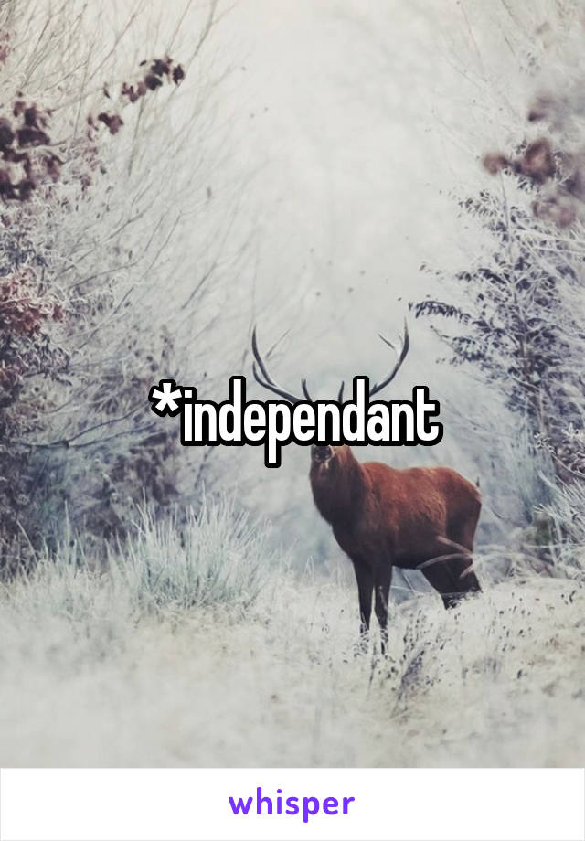 *independant