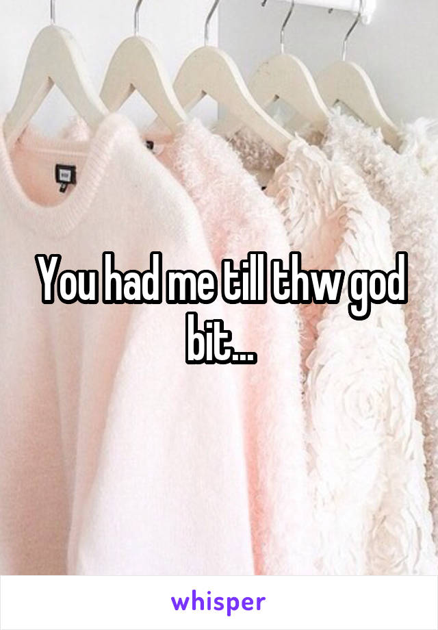 You had me till thw god bit...