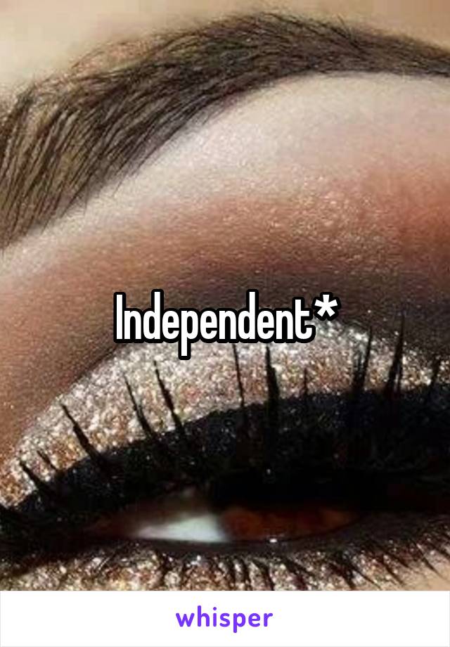 Independent*