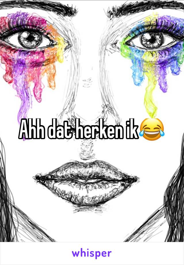 Ahh dat herken ik😂