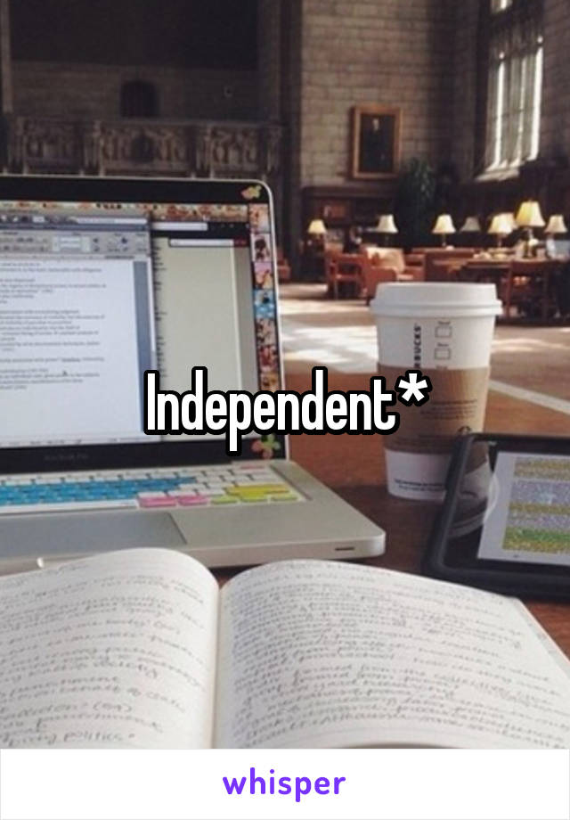 Independent*