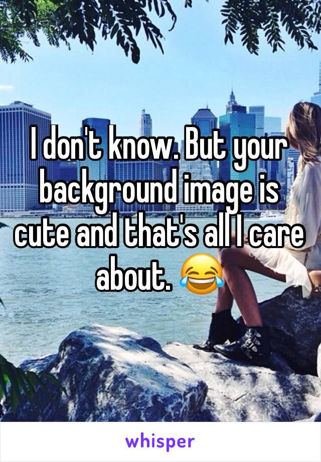 I don't know. But your background image is cute and that's all I care about. 😂