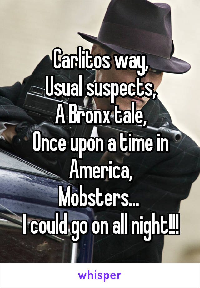 Carlitos way,
Usual suspects,
A Bronx tale,
Once upon a time in America,
Mobsters... 
I could go on all night!!!