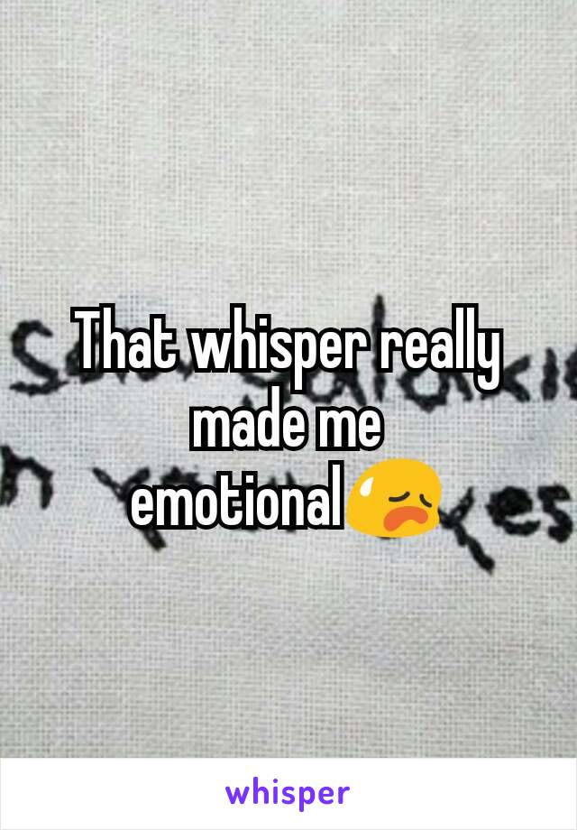 That whisper really made me emotional😥