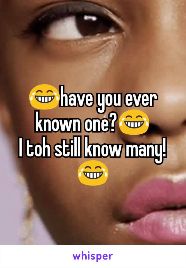 😂have you ever known one?😂
I toh still know many!😂