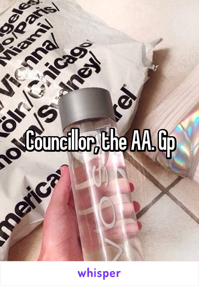 Councillor, the AA. Gp