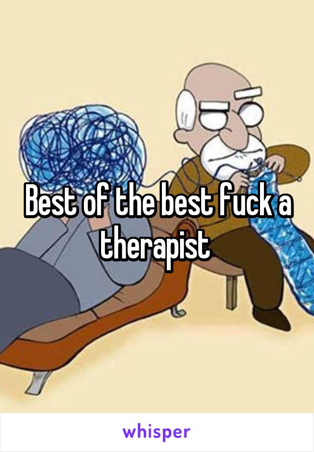 Best of the best fuck a therapist 