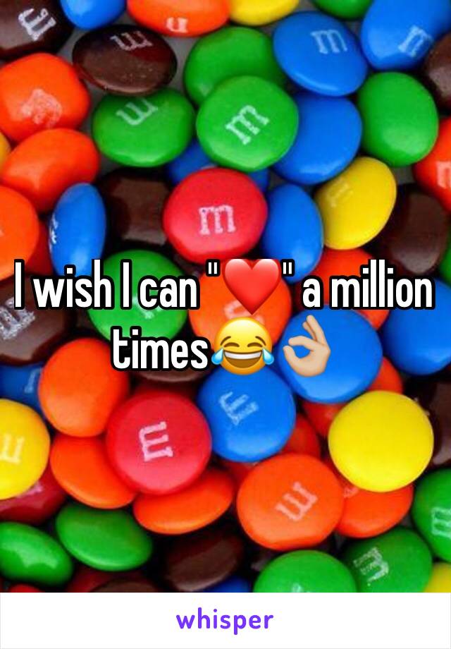 I wish I can "❤" a million times😂👌🏼