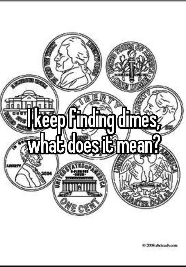 i-keep-finding-dimes-what-does-it-mean