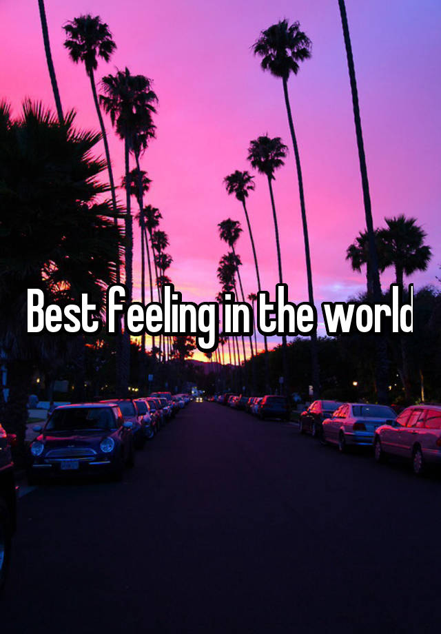 best-feeling-in-the-world