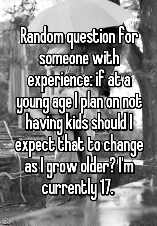 random-question-for-someone-with-experience-if-at-a-young-age-i-plan