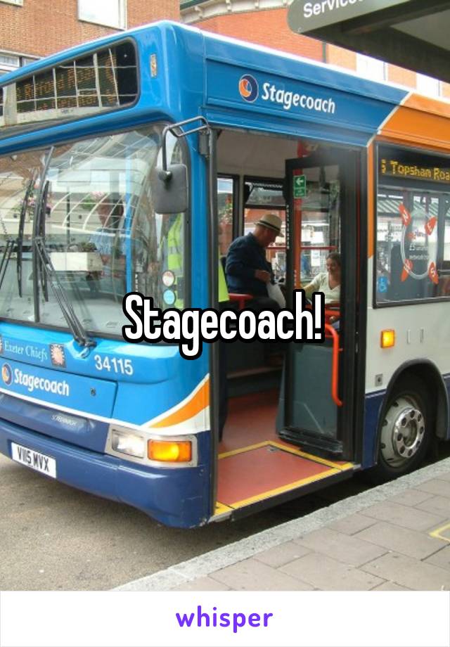 Stagecoach! 