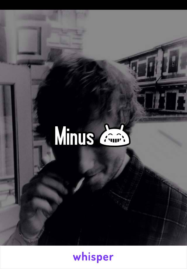 Minus 😂