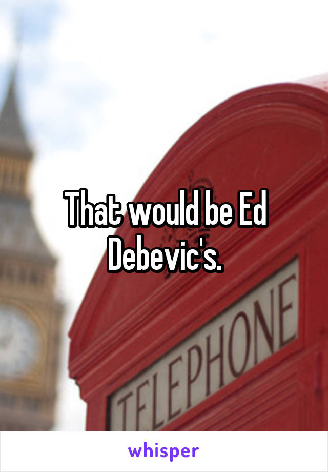 That would be Ed Debevic's.