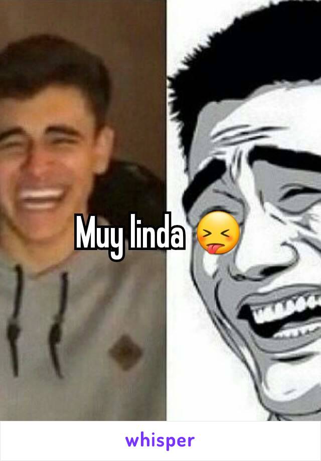 Muy linda 😝