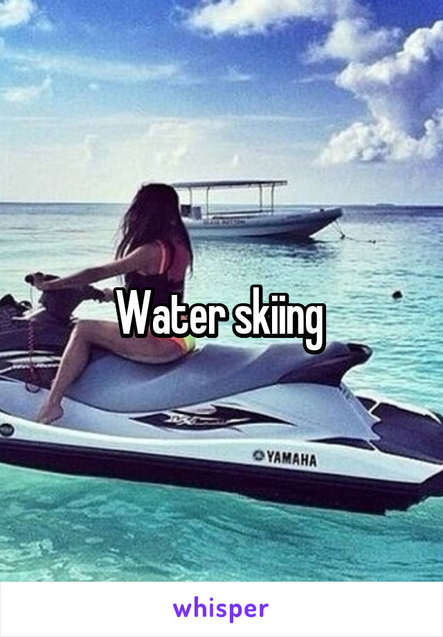 Water skiing 