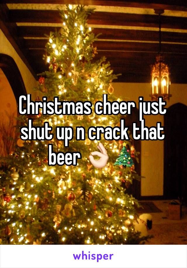 Christmas cheer just shut up n crack that beer 👌🏻🎄