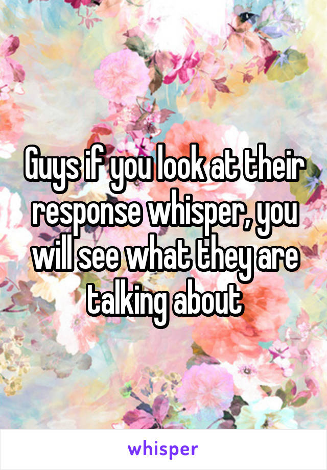 Guys if you look at their response whisper, you will see what they are talking about