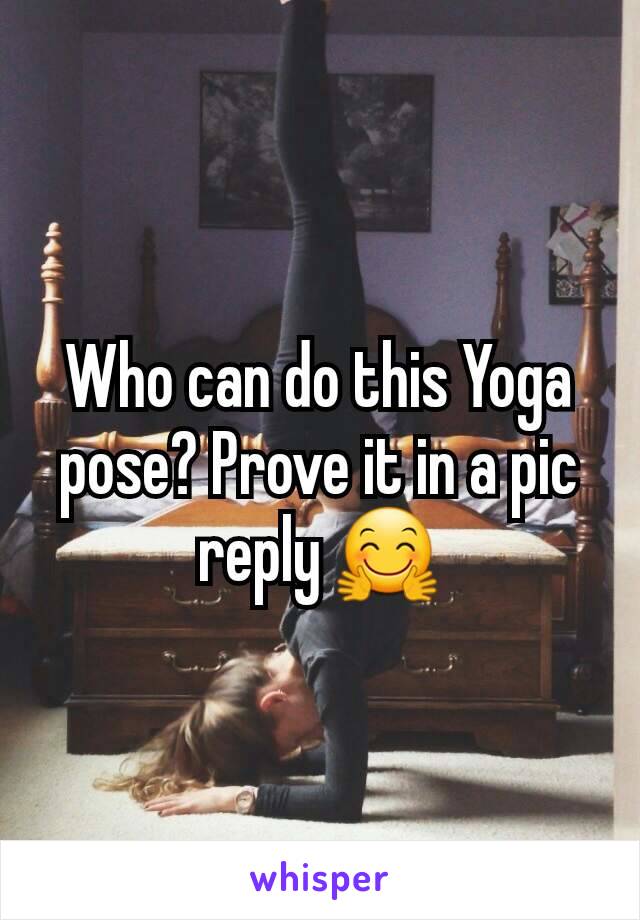 Who can do this Yoga pose? Prove it in a pic reply 🤗