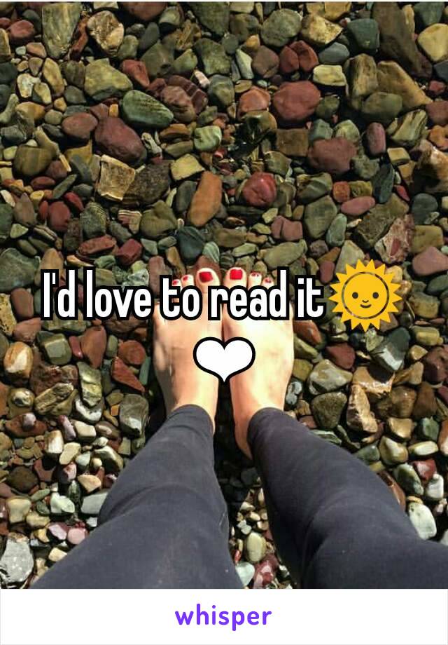 I'd love to read it🌞❤